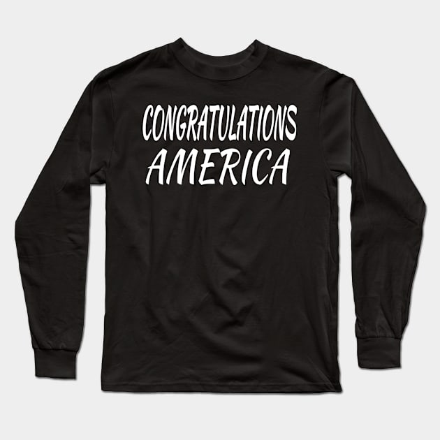 Congratulations America Long Sleeve T-Shirt by soufyane